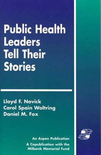 Cover image for Public Health Leaders Tell Their Stories