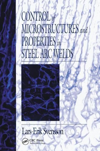 Cover image for Control of Microstructures and Properties in Steel Arc Welds