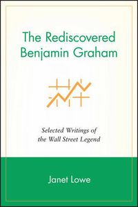 Cover image for The Rediscovered Benjamin Graham: Selected Writings of the Wall Street Legend