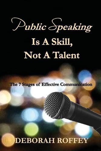Cover image for Public Speaking Is A Skill, Not A Talent: The 7 Stages of Effective Communication