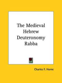 Cover image for The Medieval Hebrew Deuteronomy Rabba