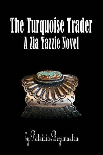 Cover image for The Turquoise Trader: A Zia Yazzie Novel