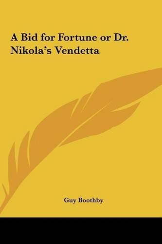 Cover image for A Bid for Fortune or Dr. Nikola's Vendetta