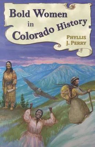 Bold Women in Colorado History