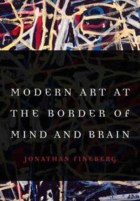 Cover image for Modern Art at the Border of Mind and Brain