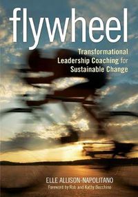 Cover image for Flywheel: Transformational Leadership Coaching for Sustainable Change