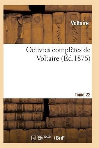 Cover image for Oeuvres Completes de Voltaire. Tome 22