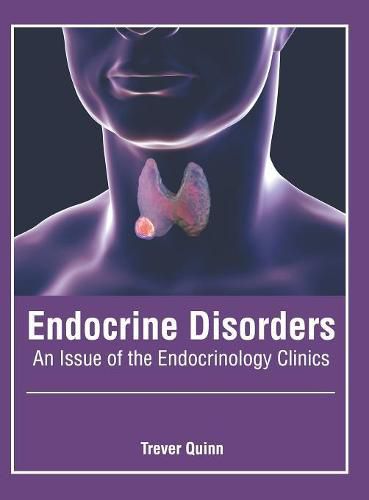 Cover image for Endocrine Disorders: An Issue of the Endocrinology Clinics