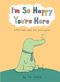 Cover image for I'm So Happy You're Here