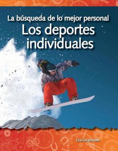 La busqueda de lo mejor personal: Los deportes individuales (The Quest for Personal Best: Individual Sports)