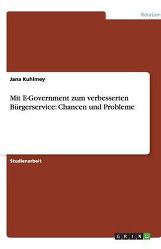 Cover image for Mit E-Government zum verbesserten Burgerservice: Chancen und Probleme