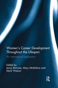 Cover image for Women's Career Development Throughout the Lifespan: An international exploration