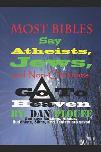 Cover image for Most Bibles Say Atheists, Jews, and Non-Christians Go To Heaven