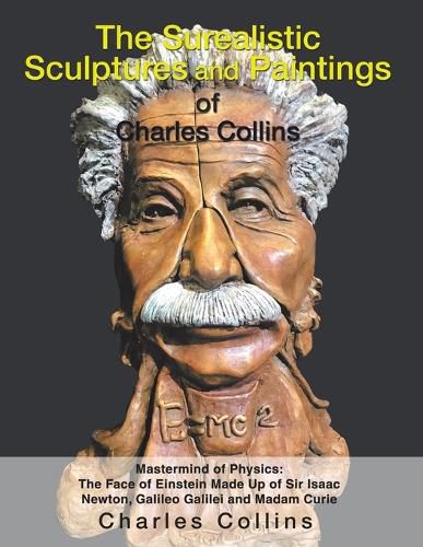 Cover image for The Surealistic Sculpture and Paintings of Charles Collins