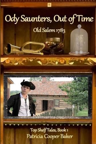 Cover image for Ody Saunters, Out of Time: Old Salem 1783