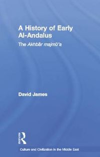 Cover image for A History of Early Al-Andalus: The Akhbar Majmu'a