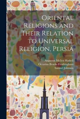 Cover image for Oriental Religions and Their Relation to Universal Religion, Persia