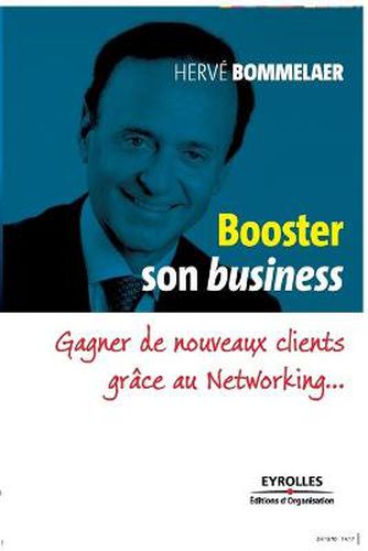 Cover image for Booster son business: Gagner de nouveaux clients gr0/00ce au Networking