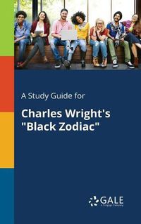 Cover image for A Study Guide for Charles Wright's Black Zodiac