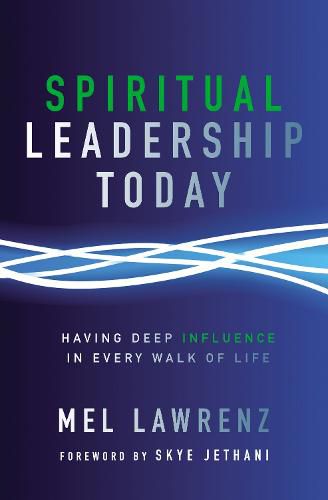 Cover image for Spiritual Leadership Today: Having Deep Influence in Every Walk of Life