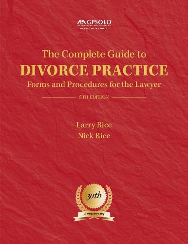 Cover image for The Complete Guide to Divorce Practice: Forms and Procedures for the Lawyer