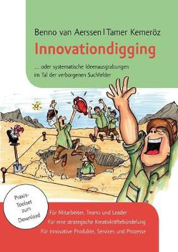 Cover image for Innovationdigging: ...oder systematische Ideenausgrabungen im Tal der verborgenen Suchfelder