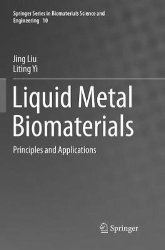 Liquid Metal Biomaterials: Principles and Applications