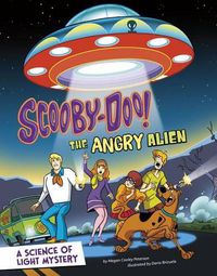 Cover image for Scooby-Doo! A Science of Light Mystery: The Angry Alien: The Angry Alien