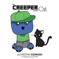 Cover image for The Creeper and the Cat