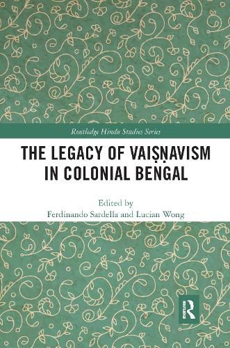 Cover image for The Legacy of Vaisnavism in Colonial Bengal