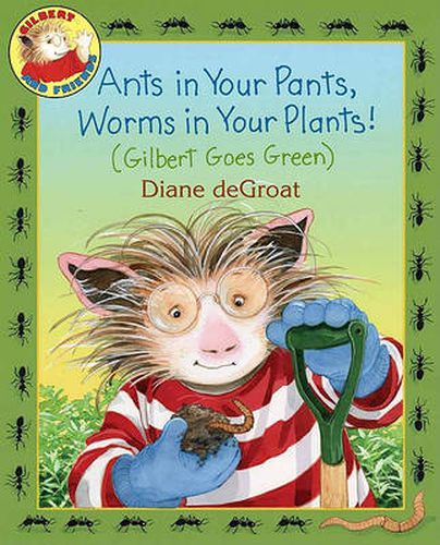 Ants in Your Pants, Worms in Your Plants!