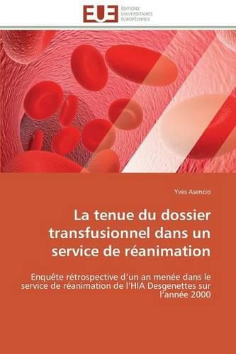 Cover image for La Tenue Du Dossier Transfusionnel Dans Un Service de R animation