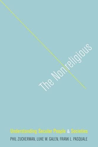 The Nonreligious: Understanding Secular People and Societies