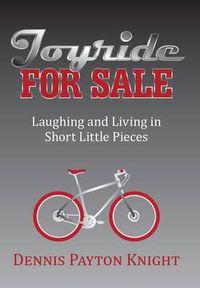 Cover image for Joyride for Sale: Laughing and Living in Short Little Pieces