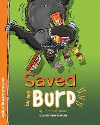 Cover image for Saved by the Burp: Rogilla Gorilla and the Great Escape