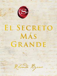 Cover image for Greatest Secret, the \\ El Secreto Mas Grande (Spanish Edition)