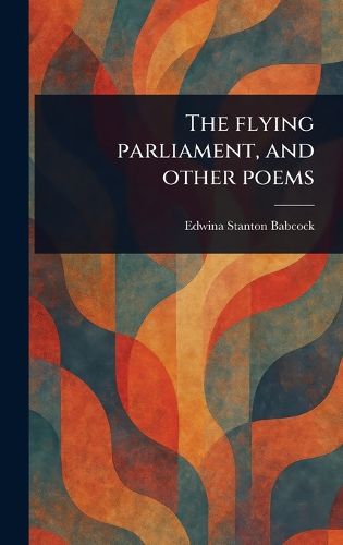 Cover image for The Flying Parliament, and Other Poems