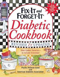 Cover image for Fix-It and Forget-It Diabetic Cookbook Revised and Updated: 550 Slow Cooker Favorites--To Include Everyone!