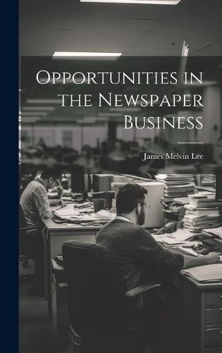 Cover image for Opportunities in the Newspaper Business