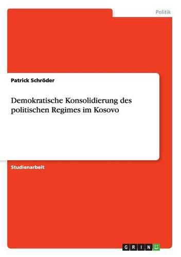 Cover image for Demokratische Konsolidierung des politischen Regimes im Kosovo