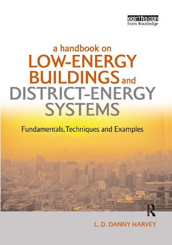 Cover image for A Handbook on Low-Energy Buildings and District-Energy Systems: Fundamentals, Techniques and Examples