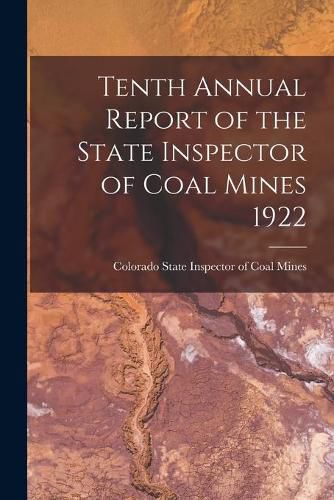 Cover image for Tenth Annual Report of the State Inspector of Coal Mines 1922