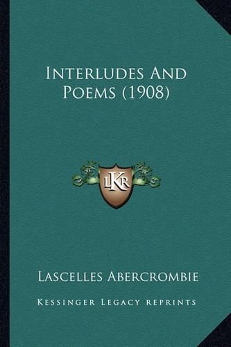 Interludes and Poems (1908)