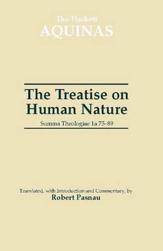 Cover image for The Treatise on Human Nature: Summa Theologiae 1a 75-89