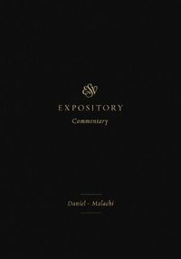 Cover image for ESV Expository Commentary: Daniel-Malachi