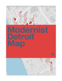 Cover image for Modernist Detroit Map: Guide to modernist architecture in Detroit