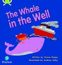 Cover image for Bug Club Phonics Fiction Year 1 Phase 5 Unit 21 The Whale in the Well