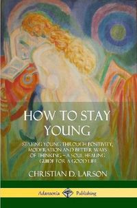 Cover image for How to Stay Young