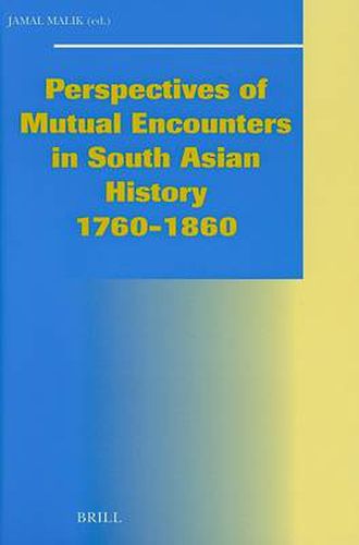 Cover image for Perspectives of Mutual Encounters in South Asian History 1760-1860