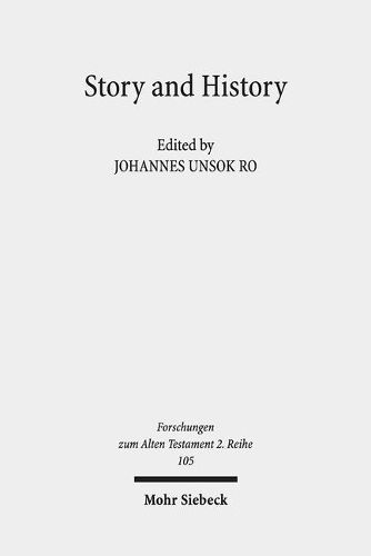 Cover image for Story and History: The Kings of Israel and Judah in Context